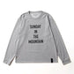 S.I.T.M. L／S TEE（SUNDAY MOUNTAIN Limited）